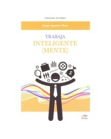 TRABAJA INTELIGENTE(MENTE)