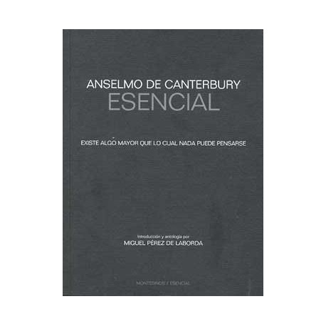 ANSELMO DE CANTERBURY: EXISTE ALGO MAYOR QUE LO CUAL NADA PU