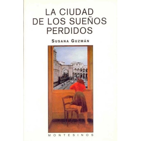 CIUDAD DE LOS SUEÑOS PERDIDOS, LA