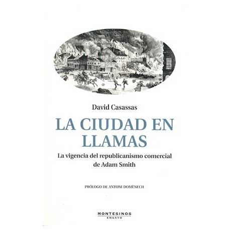 CIUDAD EN LLAMAS, LA: LA VIGENCIA DEL REPUBLICANISMO COMERCI