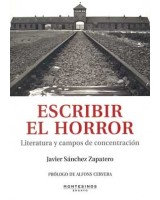 ESCRIBIR EL HORROR: LITERATURA Y CAMPOS DE CONCENTRACION