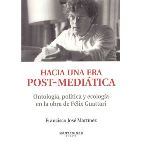 HACIA UNA ERA POST-MEDIATICA: ONTOLOGIA,