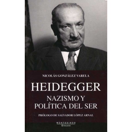 HEIDEGGER. NACISMO Y POLITICA DEL SER