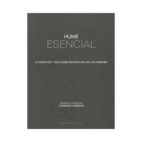 HUME ESENCIAL: LA RAZON ES Y SOLO DEBE SER ESCLAVA DE LAS PA