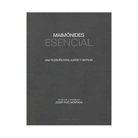 MAIMONIDES ESENCIAL: UNA FILOSOFIA PARA JUDIOS Y GENTILES