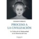 PROCESO A LA CIVILIZACION