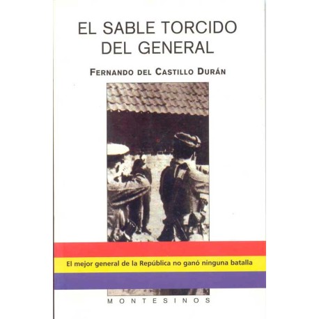 SABLE TORCIDO DEL GENERAL, EL: EL MEJOR GENERAL DE LA REPUBL