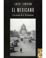 MEXICANO, EL: UN CUENTO DE LA REVOLUCION