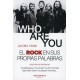 WHO ARE YOU EL ROCK EN SUS PROPIAS PALA