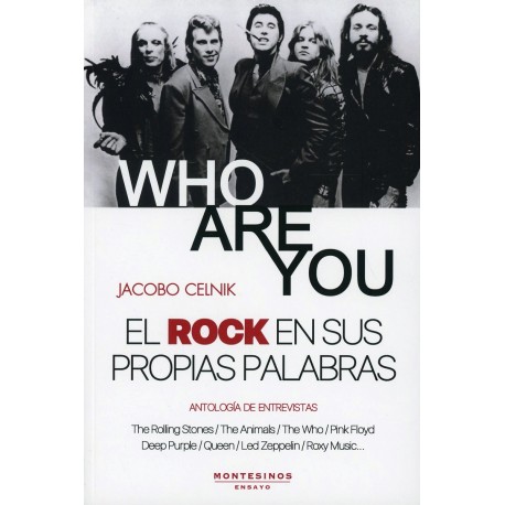 WHO ARE YOU EL ROCK EN SUS PROPIAS PALA