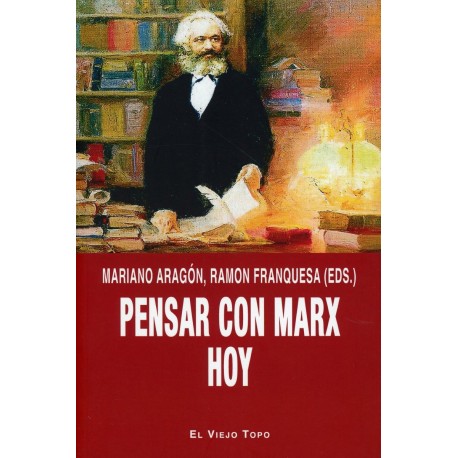 PENSAR CON MARX HOY