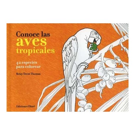 CONOCE LAS AVES TROPICALES