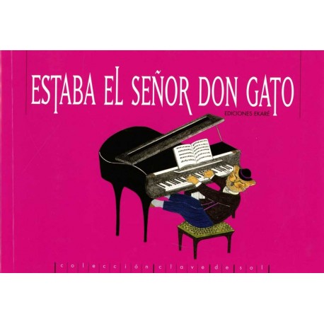 ESTABA EL SEÑOR DON GATO
