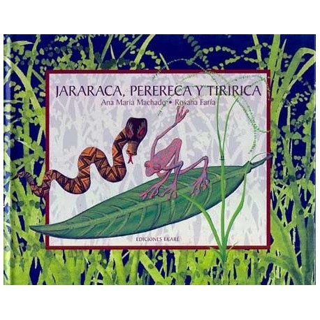 JARARACA  PERERECA Y TIRIRICA