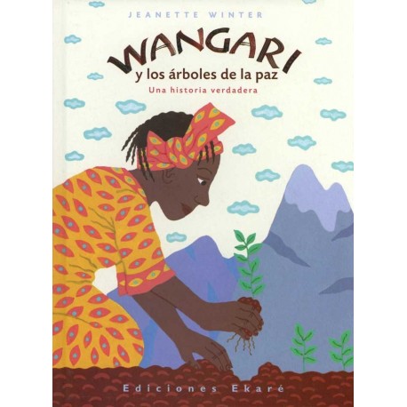 WANGARI Y LOS ARBOLES DE LA PAZ