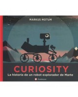 CURIOSITY  LA HISTORIA DE UN ROBOT EXPLORADOR DE MARTE