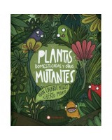 PLANTAS DOMESTICADAS Y OTROS MUTANTES