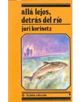 ALLA LEJOS, DETRAS DEL RIO