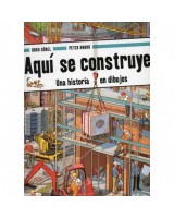 AQUI SE CONSTRUYE!. UNA HISTORIA EN DIBUJOS