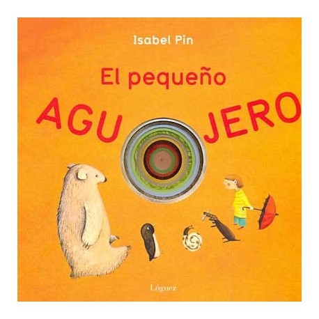 PEQUEÑO AGUJERO EL