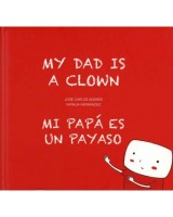 MI PAPA ES UN PAYASO. MY DAD IS CLOWN