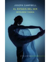 EXTASIS DEL SER, EL. MITOLOGIA Y DANZA