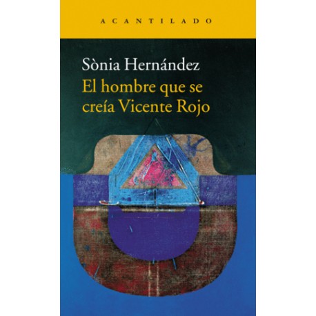 HOMBRE QUE SE CREIA VICENTE ROJO, EL