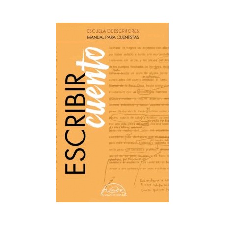 ESCRIBIR CUENTO. MANUAL PARA CUENTISTAS