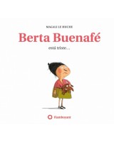 BERTA BUENAFE ESTA TRISTE