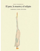 PATO LA MUERTE Y EL TULIPÁN, EL