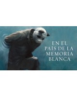 EN EL PAIS DE LA MEMORIA BLANCA