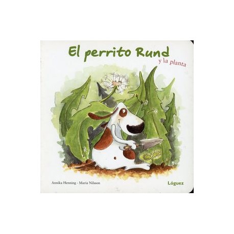 PERRITO RUND  EL Y LA PLANTA