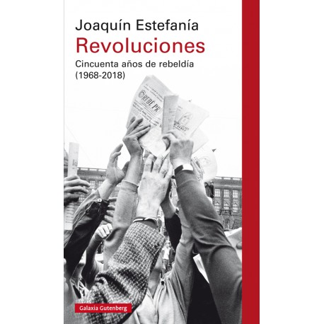 REVOLUCIONES  CINCUENTA AÑOS DE REBELDIA (1968-2018)