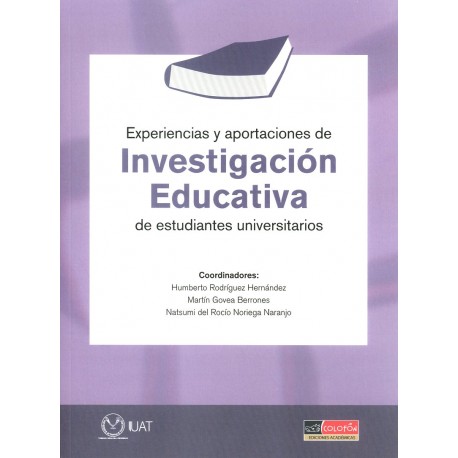 EXPERIENCIAS Y APORTACIONES DE INVESTIGACION EDUCATIVA DE ESTUDIANTES UNIVERSITARIOS