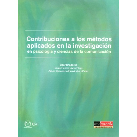 CONTRIBUCIONES A LOS MÉTODOS APLICADOS EN LA INVESTIGACIÓN EN PSICOLOGÍA Y CIENCIAS DE LA COMUNICACIÓN