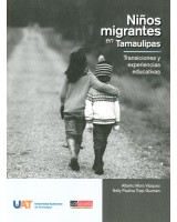 NINOS MIGRANTES EN TAMAULIPAS. TRANSICIONES Y EXPERIENCIAS EDUCATIVAS