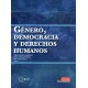 GENERO, DEMOCRACIA Y DERECHOS HUMANOS