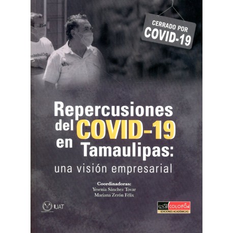 REPERCUSIONES DEL COVID-19 EN TAMAULIPAS: UNA VISION EMPRESA