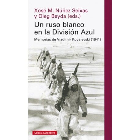 UN RUSO BLANCO EN LA DIVISION AZUL  MEMORIAS DE VLADIMIR KOVALEVSKI