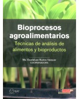 BIOPROCESOS AGROALIMENTARIOS. TÉCNICAS DE ANÁLISIS DE ALIMENTOS Y BIOPRODUCTOS