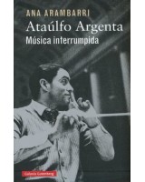 ATAULFO ARGENTA. MUSICA INTERRUMPIDA