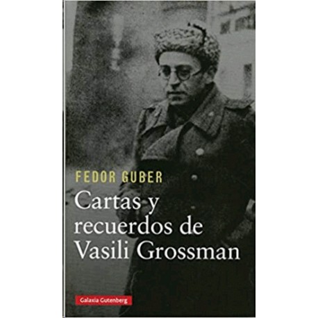 CARTAS Y RECUERDOS DE VASILI GROSSMAN