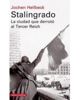 STALINGRADO LA CIUDAD QUE DERROTO AL TERCER REICH