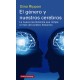 GÉNERO Y NUESTROS CEREBROS EL. LA NUEVA NEUROCIENCIA QUE ROMPE EL MITO DELCEREBRO FEMENINO