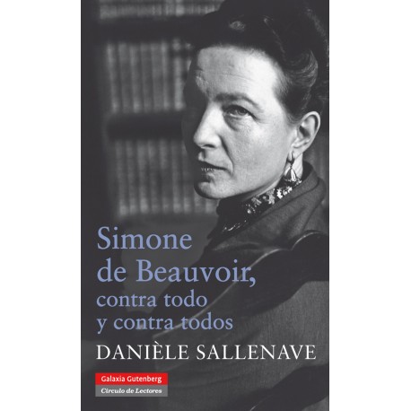 SIMONE DE BEAUVOIR CONTRA TODO Y CONTRA TODOS