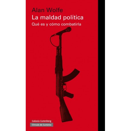 MALDAD POLITICA LA: QUE ES Y COMO COMBATIRLA