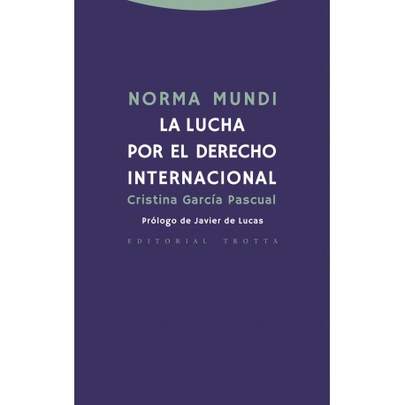 NORMA MUNDI LA LUCHA POR EL DERECHO INTERNACIONAL