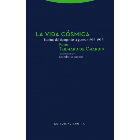 VIDA COSMICA LA.  ESCRITOS DEL TIEMPO DE LA GUERRA (1916-1917)