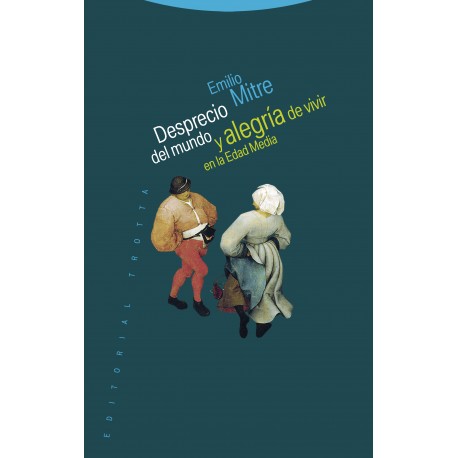 DESPRECIO DEL MUNDO Y ALEGRIA DE VIVIR EN LA EDAD MEDIA