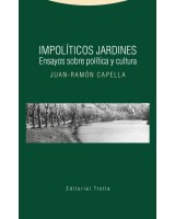 IMPOLÍTICOS JARDINES. ENSAYOS SOBRE POLÍTICA Y CULTURA